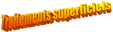 Traitements superficiels